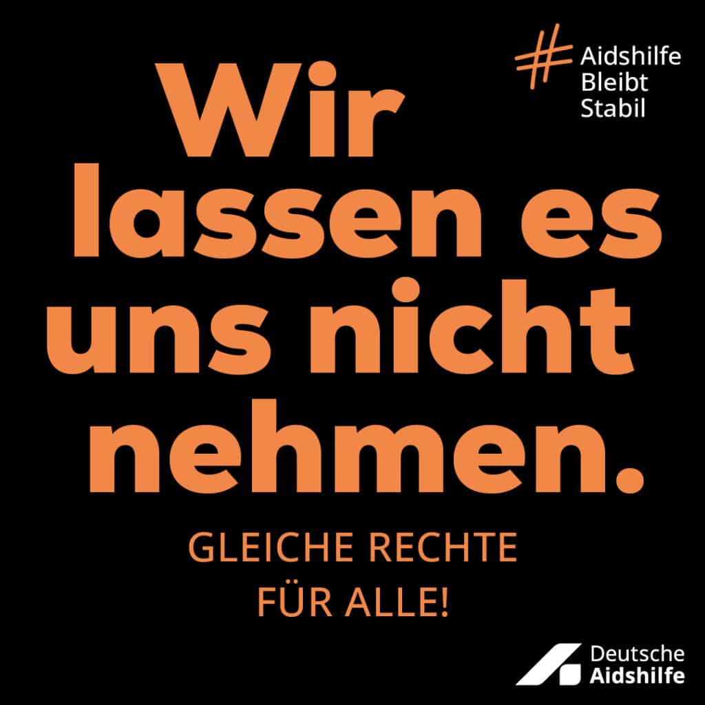 Black campaign motif with the inscription „We won't let it be taken away from us. Equal rights for all!“