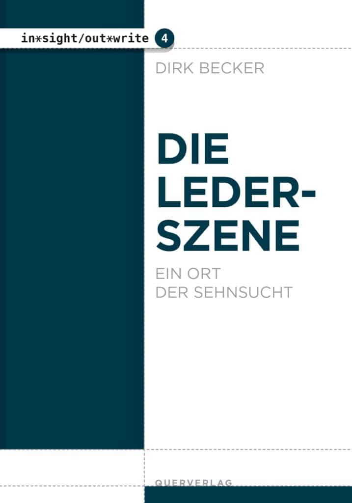 Book cover „The leather scene - a place of longing“ by Dirk Becker
