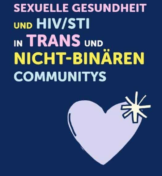 „Broschüre zu sexueller Gesundheit und HIV/STI in trans und nicht-binären Communitys“